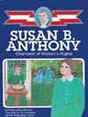 Susan B. Anthony: Champion of Women's Rights